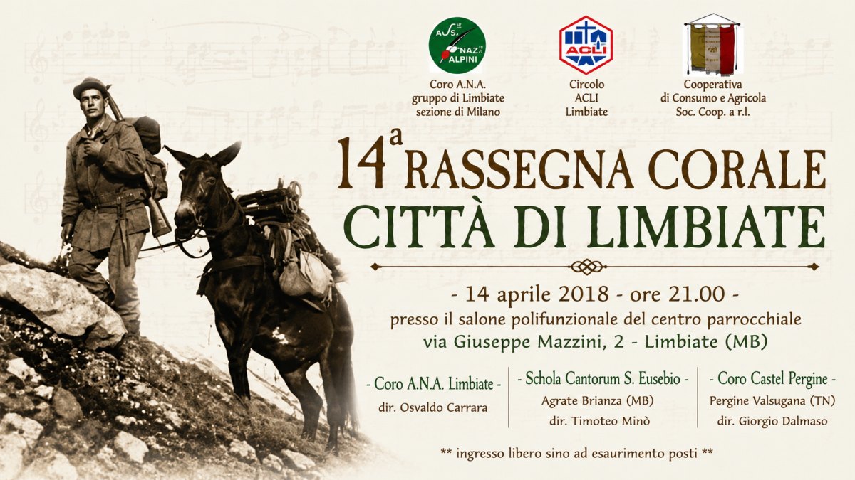 Immagine promozionale della 14ª Rassegna Corale Città di Limbiate con alpino e mulo, organizzata dal Coro ANA Limbiate il 14 aprile 2018.
