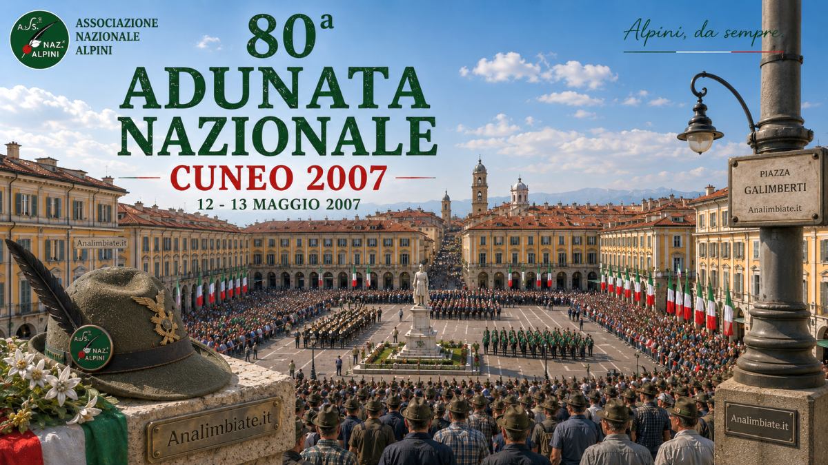 80ª Adunata Nazionale ANA di Cuneo nel 2007 in Piazza Galimberti con migliaia di Alpini e pubblico durante la manifestazione