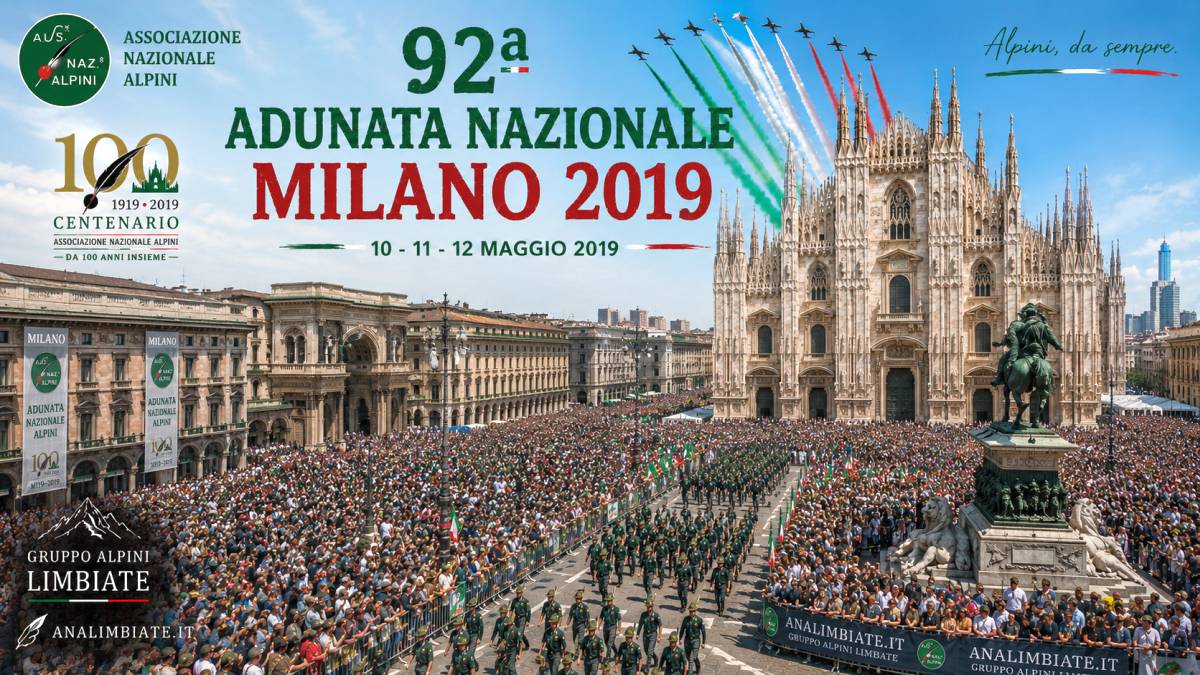 92ª Adunata Nazionale Alpini di Milano nel 2019 con Piazza Duomo gremita, il Centenario ANA e il sorvolo delle Frecce Tricolori